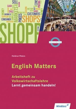 Imagen del vendedor de Volkswirtschaftslehre - Lernt gemeinsam handeln! Arbeitsheft : English matters a la venta por AHA-BUCH GmbH