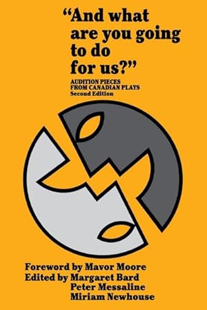 Seller image for And What Are You Going to Do for Us? : Audition Pieces from Canadian Plays for sale by AHA-BUCH GmbH