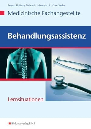 Seller image for Medizinische Fachangestellte. Behandlungsassistenz. Arbeitsheft : Lernsituationen for sale by AHA-BUCH GmbH