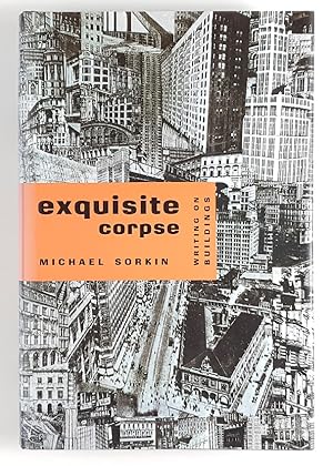 Image du vendeur pour Exquisite corpse. Writing on buildings. mis en vente par Unterwegs Antiquariat M.-L. Surek-Becker