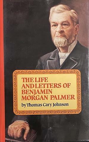 Bild des Verkufers fr The Life and Letters of Benjamin Morgan Palmer zum Verkauf von Antiquariaat Schot