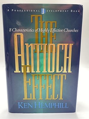 Imagen del vendedor de The Antioch Effect: 8 Characteristics of Highly Effective Churches a la venta por Reliant Bookstore