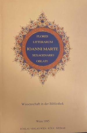 Bild des Verkufers fr Flores litterarum. Ioanni Marte, sexagenario oblati. Wissenschaft in der Bibliothek zum Verkauf von Antiquariaat Schot