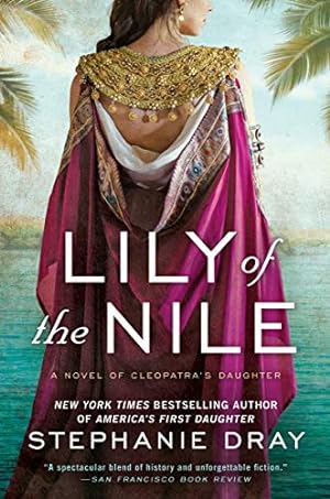 Seller image for Lily of the Nile (Cleopatra's Daughter Trilogy) for sale by Reliant Bookstore