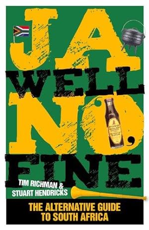 Seller image for Ja Well No Fine: The big book of South African cliches, stereotypes and other dingamalietjies for sale by WeBuyBooks