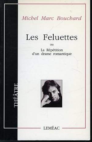 Seller image for Les Feluettes ou La rptition d'un drame romantique for sale by Librairie Le Nord