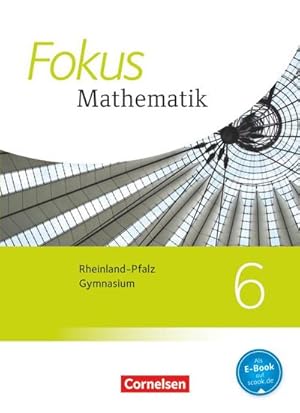 Bild des Verkufers fr Fokus Mathematik 6. Schuljahr. Schlerbuch Gymnasium Rheinland-Pfalz zum Verkauf von AHA-BUCH GmbH