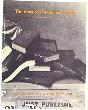 The American Federation of Arts: Exhibition Program, 1990 - 1991