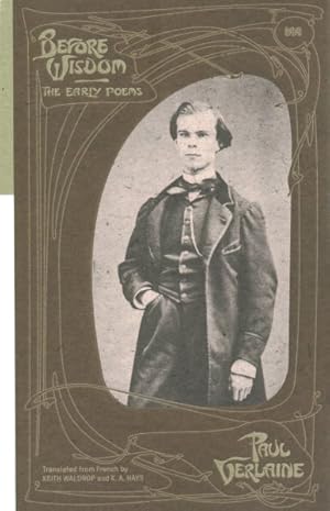 Immagine del venditore per Before Wisdom : The Early Poems of Paul Verlaine venduto da GreatBookPrices