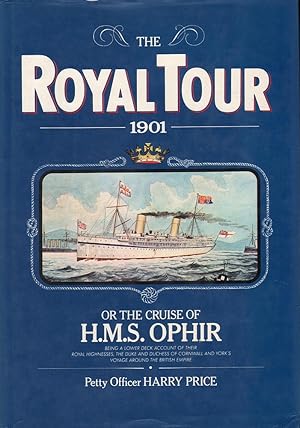 The Royal Tour 1901, or The Cruise of the H. M. S. Ophir