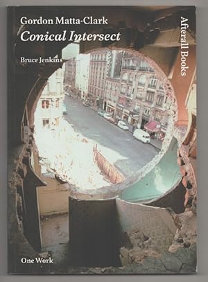 Bild des Verkufers fr Gordon Matta-Clark: Conical Intersect zum Verkauf von Jeff Hirsch Books, ABAA