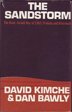 Bild des Verkufers fr The Sandstorm: The Arab-Israeli War of 1967, Prelude and Aftermath zum Verkauf von Mr Pickwick's Fine Old Books