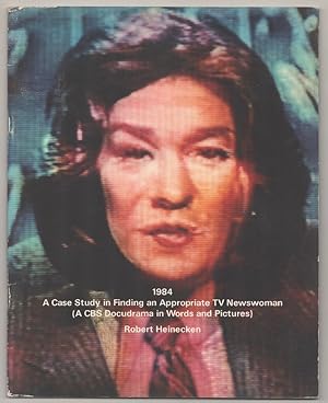 Imagen del vendedor de 1984: A Case Study in Finding an Appropriate TV Newswoman ( A CBS Docudrama in Words and Pictures) a la venta por Jeff Hirsch Books, ABAA