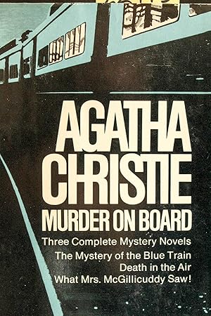 Seller image for Murder on Board: The Mystery of the Blue Train / What Mrs. McGillicuddy Saw /Death in the Air for sale by Mad Hatter Bookstore