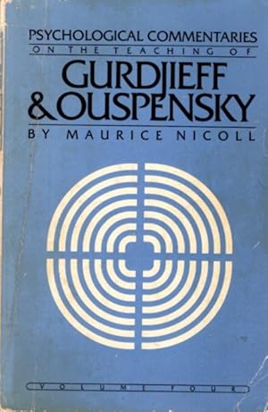 Immagine del venditore per PSYCHOLOGICAL COMMENTARIES ON THE TEACHINGS OF GURDJIEFF & OUSPENSKY: VOLUME FOUR venduto da By The Way Books