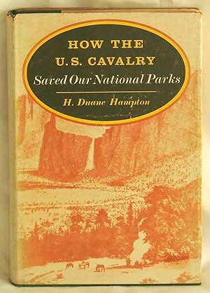 Bild des Verkufers fr How the U.S. Cavalry Saved Our National Parks zum Verkauf von Argyl Houser, Bookseller