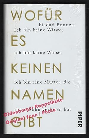 Wofür es keinen Namen gibt: Ich bin keine Witwe, ich bin keine Waise, ich bin eine Mutter, die ih...