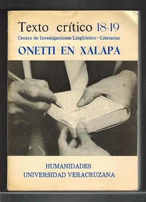 Texto Crítico 18-19: Onetti en Xalapa. Revista del Centro de Investigaciones Lingüístico-Literari...