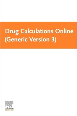 Imagen del vendedor de Drug Calculations Online Generic Version 3 a la venta por GreatBookPrices