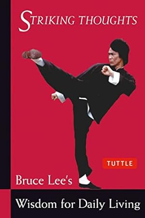 Seller image for Bruce Lee Striking Thoughts: Bruce Lee's Wisdom for Daily Living (Bruce Lee Library) for sale by -OnTimeBooks-