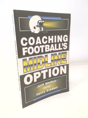 Bild des Verkufers fr Coaching Football's Midline Option zum Verkauf von ThriftBooksVintage
