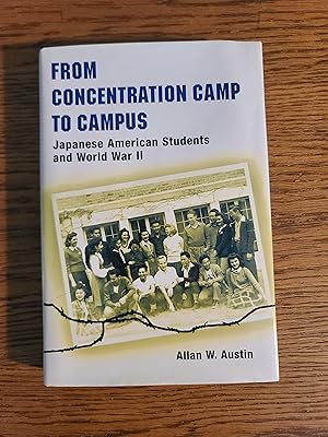 From Concentration Camp to Campus: Japanese American Students and World War II (Asian American Ex...