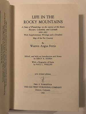 Seller image for LIFE IN THE ROCKY MOUNTAINS. A DIARY OF WANDERINGS ON THE SOURCES OF THE RIVERS MISSOURI, COLUMBIA, AND COLORADO 1830-1835, WITH SUPPLEMENTAL WRITINGS AND A DETAILED MAP OF THE FUR COUNTRY for sale by BUCKINGHAM BOOKS, ABAA, ILAB, IOBA