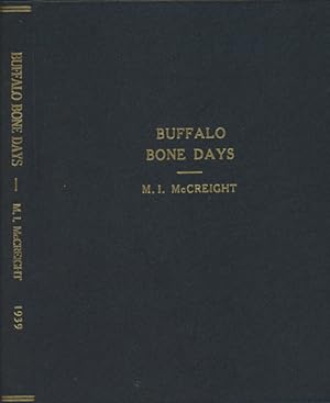 Immagine del venditore per BUFFALO BONE DAYS. A SHORT HISTORY OF THE BUFFALO BONE TRADE. A SKETCH OF FORGOTTEN ROMANCE OF FRONTIER TIMES. THE STORY OF A FORTY MILLION DOLLAR BUSINESS FROM TWO MILLION TONS OF BONES venduto da BUCKINGHAM BOOKS, ABAA, ILAB, IOBA
