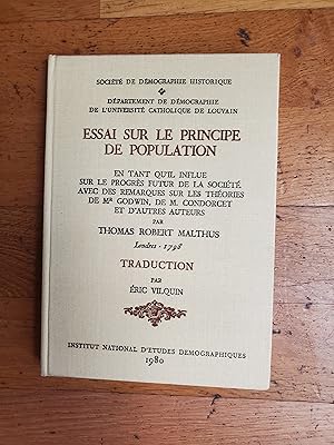 Image du vendeur pour ESSAI SUR LE PRINCIPE DE POPULATION PAR MALTHUS en tant qu il influe sur le progrs futur de la socit, avec des remarques sur les thories de Mr Godwin, de M. Condorcet et d autres auteurs. Traduction par Eric Vilquin. mis en vente par Librairie Sainte-Marie