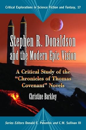 Seller image for Stephen R. Donaldson and the Modern Epic Vision : A Critical Study of the "Chronicles of Thomas Covenant" Novels for sale by GreatBookPrices