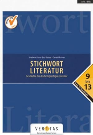 Bild des Verkufers fr Stichwort Literatur 9.- 13. Schulstufe - Schlerbuch : Geschichte der deutschsprachigen Literatur zum Verkauf von AHA-BUCH GmbH