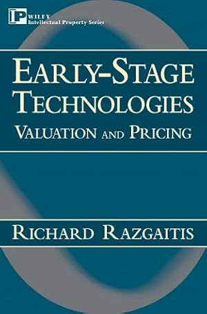 Seller image for Early  Stage Technologies: Valuation and Pricing: Risk Management, Valuation and Pricing (Intellectual Property  General, Law, Accounting & Finance, Management, Licensing, Special Topics) for sale by WeBuyBooks