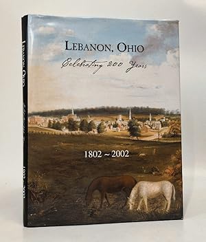 Seller image for Lebanon, Ohio: Celebrating 200 Years 1802-2002 for sale by Queen City Books