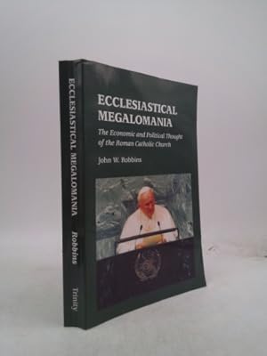 Bild des Verkufers fr Ecclesiastical Megalomania: The Economic and Political Thought of the Roman Catholic Church zum Verkauf von ThriftBooksVintage