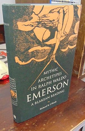 Imagen del vendedor de Mythic Archetypes in Ralph Waldo Emerson: A Blakean Reading a la venta por Atlantic Bookshop