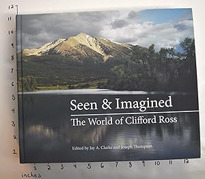 Image du vendeur pour Seen & Imagined: The World Of Clifford Ross mis en vente par Mullen Books, ABAA