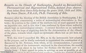 Seller image for The Climate of Southampton, founded on Barometrical, Thermometrical & Hygrometrical Tables, deduced from observations taken three times daily during the years 1848, 1849 & 1850. An uncommon original article from the British Association for the Advancement of Science Report, 1851. for sale by Cosmo Books