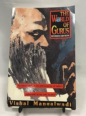 The World of Gurus: A Critical Look at the Philosophies of India's Influential Gurus and Mystics