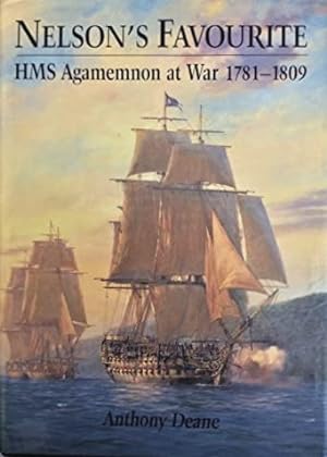 Nelson's Favourite: HMS Agamemnon at War 1781-1809