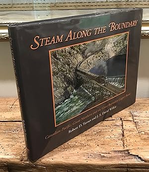 Immagine del venditore per Steam Along The Boundary: Canadian Pacific, Great Northern and the Great Boundary Copper Boom venduto da CARDINAL BOOKS  ~~  ABAC/ILAB