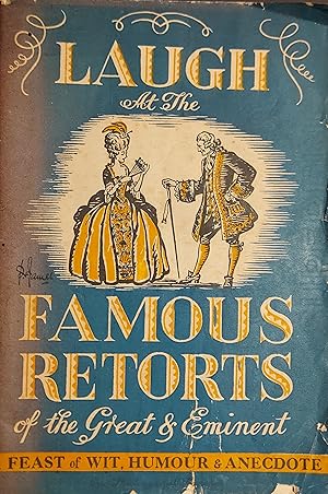 Imagen del vendedor de Laugh At The Famous Retorts Of The Great And Eminent a la venta por Mister-Seekers Bookstore