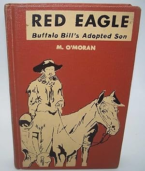 Red Eagle: Buffalo Bill's Adopted Son