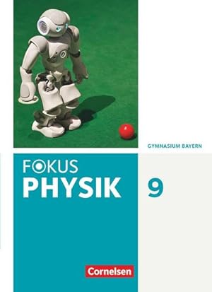 Image du vendeur pour Fokus Physik 9. Jahrgangsstufe - Gymnasium Bayern - Schlerbuch mis en vente par AHA-BUCH GmbH