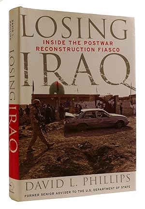 Bild des Verkufers fr LOSING IRAQ: INSIDE THE POSTWAR RECONSTRUCTION FIASCO zum Verkauf von Rare Book Cellar