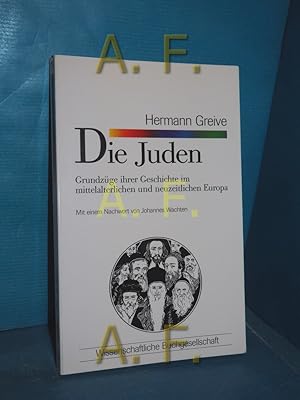 Imagen del vendedor de Die Juden : Grundzge ihrer Geschichte im mittelalterlichen und neuzeitlichen Europa Wissenschaftliche Buchgesellschaft: WB-Forum , 74 a la venta por Antiquarische Fundgrube e.U.