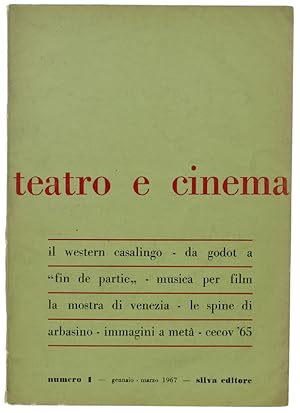 TEATRO E CINEMA. Trimestrale di spettacoli. N.1 gennaio/marzo 1967: