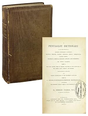 Immagine del venditore per A Pentaglot Dictionary of the Terms Employed in Anatomy, Physiology, Pathology, Practical Medicine, Surgery, Obstetrics, Medical Jurisprudence, Materia Medica, Pharmacy, Medical Zoology, and Chemistry in two parts venduto da Capitol Hill Books, ABAA