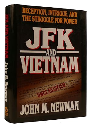 JFK AND VIETNAM: DECEPTION, INTRIGUE, AND THE STRUGGLE FOR POWER