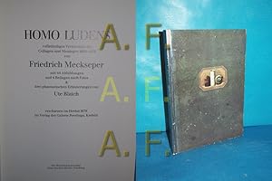 Bild des Verkufers fr Homo Ludens. Vollstndiges Verzeichnis der Collagen und Montagen 1959-1978 von Friedrich Meckseper zum Verkauf von Antiquarische Fundgrube e.U.