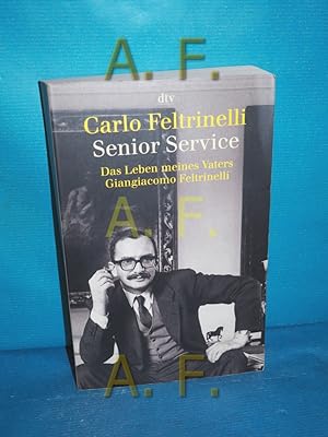 Imagen del vendedor de Senior Service, Das Leben meines Vaters Giangiacomo Feltrinelli a la venta por Antiquarische Fundgrube e.U.